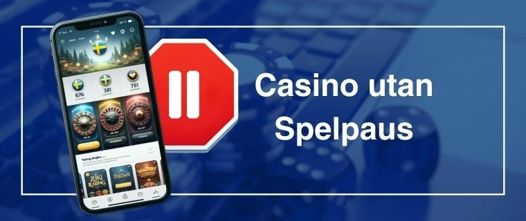 Casinon utan Spelpaus